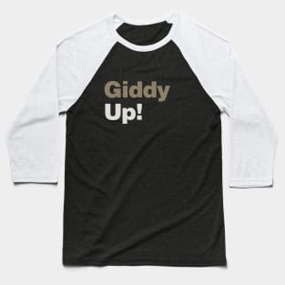 Giddy Up! Baseball T-Shirt